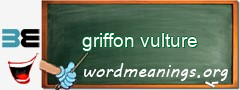 WordMeaning blackboard for griffon vulture